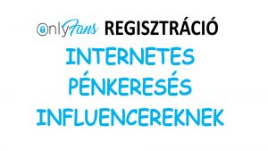 Mi az az OnlyFans? Magyar OnlyFans (Hungary) - Így keress pénzt vele